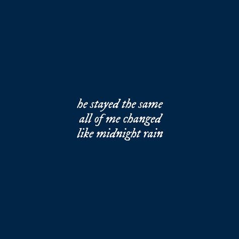 Midnight Rain Lyrics, Blue Song Lyrics, Midnight Quotes, Rain Lyrics, Midnight Song, Midnights Taylor Swift, Lyrics Taylor Swift, Midnights Album, Midnights Taylor