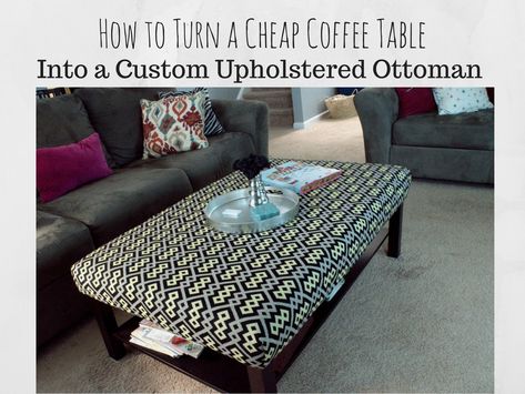 Hack the Lack! How to Turn a Cheap Coffee Table in to a Custom Upholstered Ottoman | A Dairing Life Fabric Top Coffee Table, Ottoman Alternatives, Diy Ottoman Coffee Table, Upholstered Ottoman Coffee Table, Coffee Table Hacks, Quirky House, Ikea Lack Coffee Table, Upcycled Furniture Before And After, Lack Coffee Table