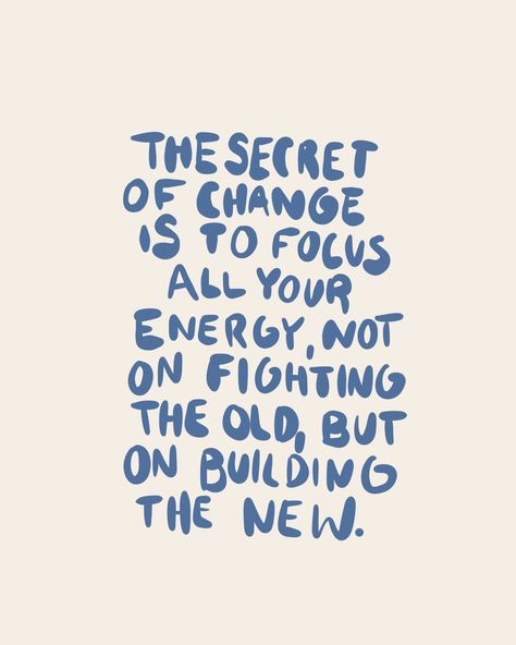 the secret of change is to focus all your energy, not on fighting the old, but on building the new. 💙 #quote #inspiration #feelgood #focus #change Feeling Change Quotes, Breaking Old Habits Quotes, The Secret Of Change Is To Focus, Change Your Focus Quotes, Change Takes Time, Big Life Change Quotes, Change Quotes Positive Moving Forward, What Your Not Changing Your Choosing, Change Is Coming Quotes