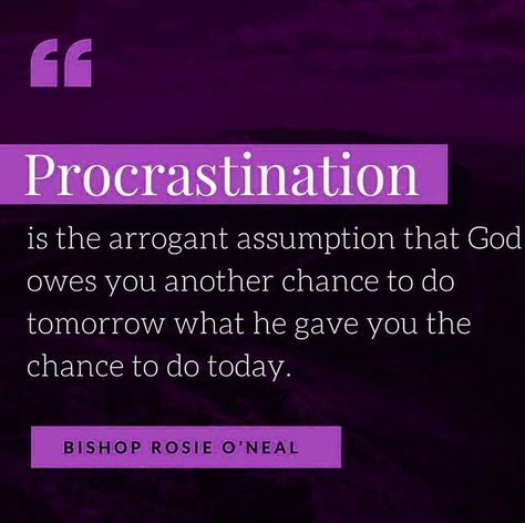 Procrastination is the arrogant assumption that God owes you another chance to do tomorrow what he gave you the chance to do today. Procrastination Quotes, Inspirational Qoutes, Brain Tricks, Lines Quotes, To Do Today, Note To Self Quotes, Get Your Life, Self Love Affirmations, Positive Self Affirmations