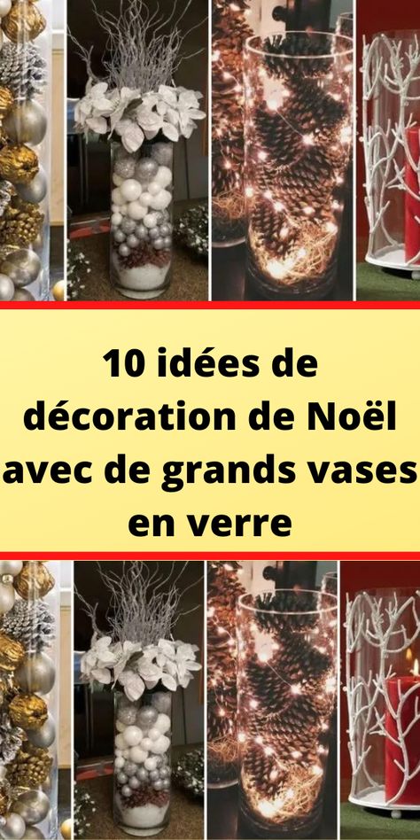 Deco Grand Vase En Verre, Grand Vase Deco, Noel Diy, Diy Vase, Christmas Deco, Christmas Inspiration, Vases Decor, Wedding Designs, Ladder Decor