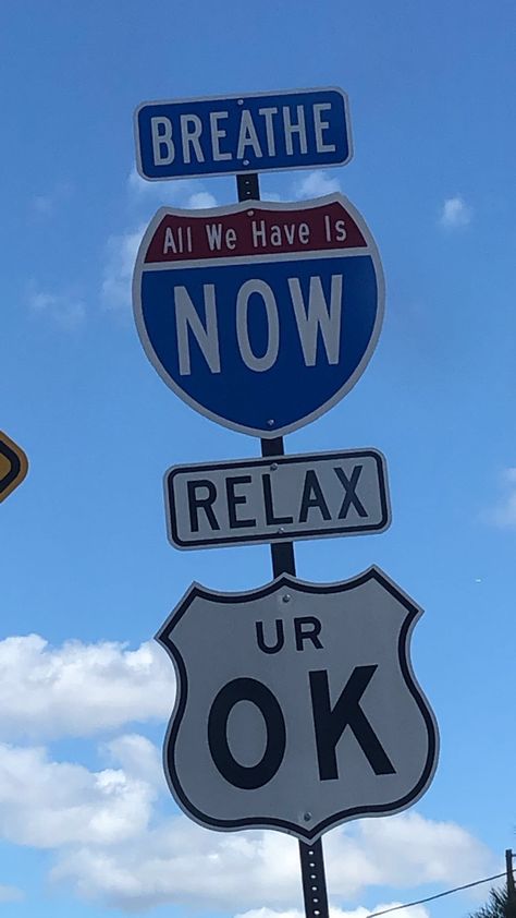 Breathe,
All we have is now.
Relax.
Ur ok.
A sign. Road Sign Aesthetic, Industrial Drawing, All We Have Is Now, Relax Signs, Positive Quotes For Life Motivation, Road Sign, Print Ideas, Positive Quotes For Life, Road Signs