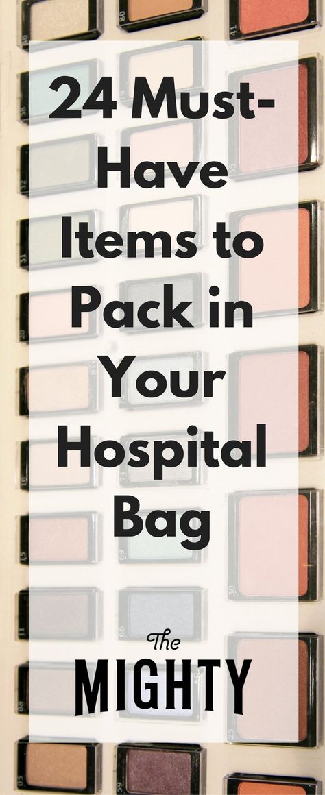 24 Must-Have Items to Pack in Your Hospital Bag | The Mighty Hospital Packing List Surgery, Hospital Bag Checklist For Surgery, Surgery Bag Checklist, Overnight Hospital Bag Surgery, Hospital Bag Checklist Surgery, Baby List Needs Newborns, Hospital Bag Items, Hospital Survival Kit, Kidney Surgery