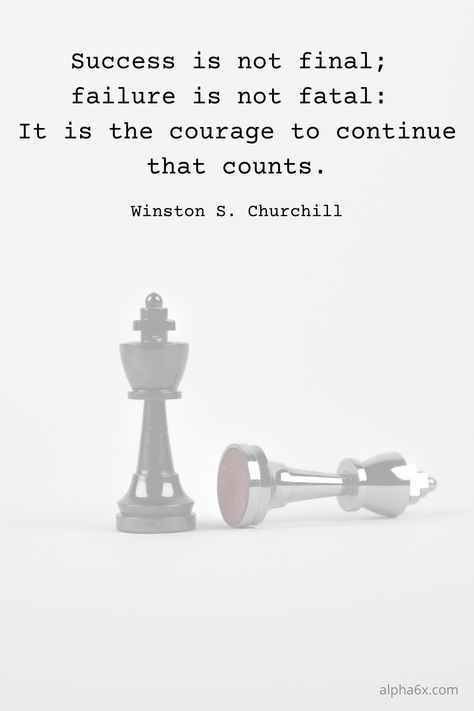 alpha6x.com Success Is Not Final Failure Is Not Fatal, Success Is Not Final Quote, Finals Quote, Failure Is Not Fatal, Success Is Not Final, Quotes To Inspire, Winston Churchill, Churchill, Inspirational Words