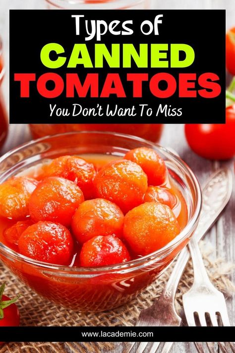 9 Canned Tomato Types for Every Culinary Need in 2024 Tomato Types, South American Dishes, Can Tomatoes, Types Of Tomatoes, Canned Tomatoes, San Marzano Tomatoes, Canned Fruit, European Cuisine, Stewed Tomatoes