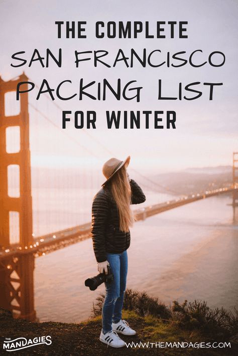 San Francisco Packing List, San Francisco Winter, California Winter Outfits, Winter List, Winter Vacation Packing List, Essential Packing List, Weekend In San Francisco, Winter Vacation Outfits, Winter Packing List