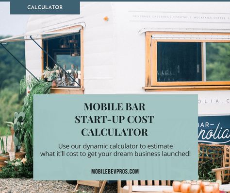 Mobile Bar Startup Cost Calculator - Mobile Bev. Pros Mobile Bar Design Ideas, Mobil Bartending, Mobile Bar Business Plan, Mobile Bar Ideas, Mobile Bartending Business, Bar Management, Charcuterie Cart, Mobile Bar Trailer, Bartending Business