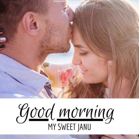 35+ Good Morning Janu Images [My Jaan] Good Morning Janu I Love You, Good Morning Jaan, Good Morning Darling Images, Good Morning Janu, Good Morning Sweetheart Images, Good Morning Darling, Gud Morning Images, Good Night Love Pictures, Latest Good Morning