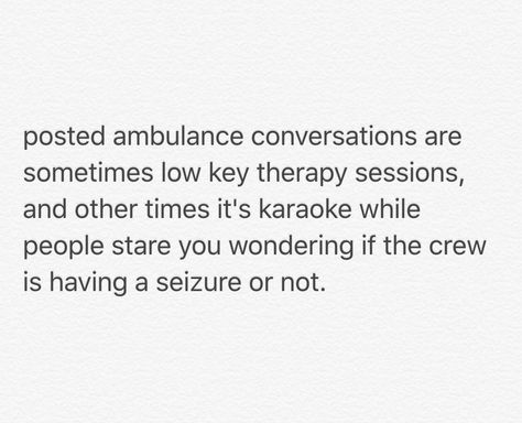 Ambulance humor Ems Week Quotes, Ambulance Humor, Ambulance Quotes, Ems Memes, Ems Week, Ems Humor, Week Quotes, Paramedic, Ambulance