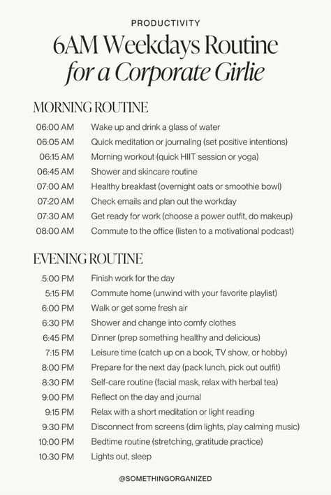 Hello corporate girlies! Need a routine to excel in your 9-5? Here's a customized weekday schedule designed to keep you productive, balanced, and radiant. From energizing mornings to calming evenings, we've got everything you need. Explore a corporate girl routine with morning and evening rituals, a 9-5 job schedule, and productivity tips. Achieve work-life balance with healthy habits and professional self-care. Aim for career success with a daily planner, morning workouts, and efficient office commutes. Embrace self-care for professionals with a 6am morning routine and that girl morning routine. Use a daily planner for personal development, living your best life, and achieving your dream life. Find success motivation, mindset, and self-care strategies to achieve your goals. Cultivate a gr Daily Routine With 9-5 Job, Self Development Daily Routine, 6am Morning Routine For Work, 9-5 Morning Routine, Morning Routine Self Care, 9-5 Routine, 5 To 9 Routine, 9-5 Job Routine, 5-9 Routine