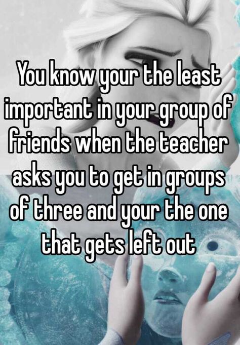 Ur The Left Out Friend, When Your The Left Out Friend, What To Do When You Feel Left Out Friends, Left Out Of Friend Group, When Your Best Friend Hates You, When Your Left Out, Left Out Friend Aesthetic, The Left Out Friend, Every Group Of Three Has