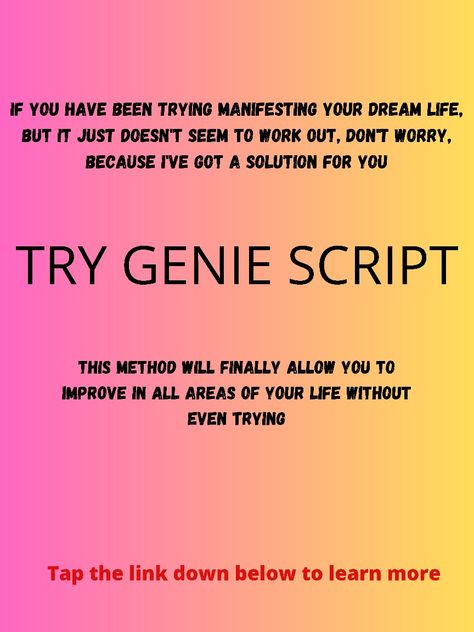 Manifesting, dream life, self-improvement, spirituality The Genie Script, Genie Script, 20 Word Script, Manifesting Abundance, Money Making Hacks, I Can Tell, Money Making, You Tried, Dream Life