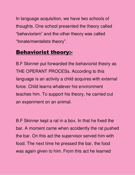 In language acquisition, we have two schools ofthoughts. One school presented the theory called“behaviorism” and the other... Language Acquisition Theories, Linguistics Study, Learning Theories, Applied Linguistics, British Literature, Language Acquisition, Study Smarter, Forensic Science, Esl Teachers