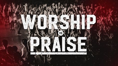 Worship VS Praise – Is There Difference? Praise And Worship Design, Praise And Worship Background, Elevation Worship Wallpaper, Praise Concert Background, Worship Meaning, Worship And Praise, Simple Poster Design, Mens Ministry, Black Abstract Background