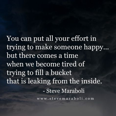 You can’t fix someone they have to want to fix themselves. You can only do or say so much before your own bucket leaks... People Change Quotes, Now Quotes, Tired Of Trying, Divorce Quotes, Quotes Happy, Super Quotes, Ideas Quotes, Lets Go, New Quotes