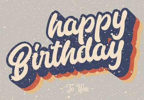 Happy Birthday Nephew, Happy Birthday Typography, Birthday Typography, Birthday Vector, Happy Birthday Illustration, Happy Birthday Man, Happy Birthday Vintage, Happy Birthday Art, Birthday Illustration