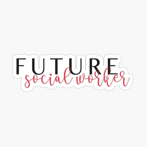 Get my art printed on awesome products. Support me at Redbubble #RBandME: https://www.redbubble.com/i/sticker/Future-Social-Worker-by-x16sydneynicole/48062403.EJUG5?asc=u Social Work Degree Aesthetic, Vision Board Social Work, Future Social Worker Aesthetic, Social Work Vision Board, Social Worker Wallpaper, Medical Social Worker Aesthetic, Social Work Student Aesthetic, Social Worker Stickers, Social Worker Aesthetic Wallpaper