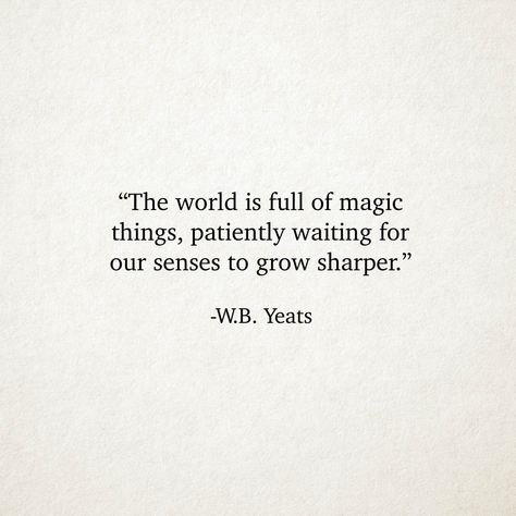 William Yeats Poems, Quotes About Research, William Butler Yeats Poems, William Butler Yeats Quotes, W B Yeats Quotes, William Morris Quotes, Sculpture Quotes, Yeats Poetry, William Wordsworth Quotes