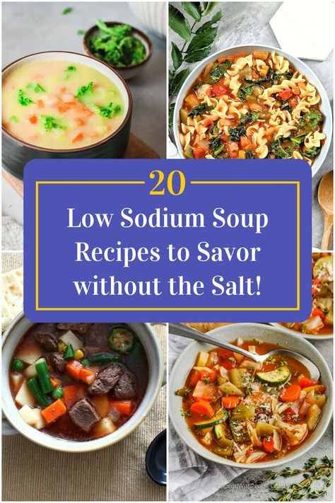 Collage of 4 low sodium soup recipes. Low Sodium Soup Recipes, Low Salt Dinners, Sodium Free Recipes, Low Sodium Recipes Heart, Low Sodium Soup, Herbal Salt, Low Fat Soups, Salt Free Recipes, Heart Healthy Recipes Low Sodium