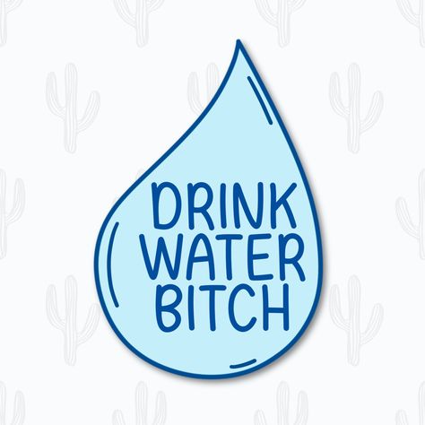 Drink Water Sticker, Hydration Sticker, Funny Sticker Adult, Inappropriate Stickers, Workout Stickers, Sassy Sticker, Snarky Sticker, Sticky Drink Water Sticker, Inappropriate Stickers, Silly Stickers, Workout Stickers, Sassy Stickers, Funny Laptop Stickers, Water Sticker, Adult Stickers, Motivational Stickers