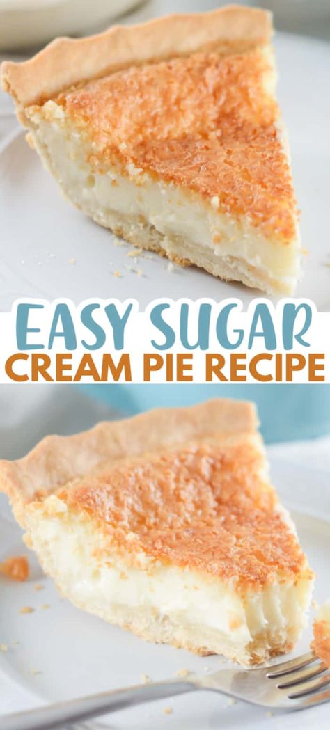 Old Fashioned Pies, Old Fashioned Sugar Cream Pie, Sugar Pie Recipe, Sweet Cream Pie, Sugar Cream Pie Recipe, Fantastic Dessert, Dessert Favorites, Vanilla Pie, Sugar Cream Pie