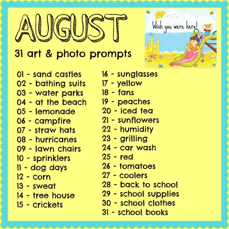 31 Art & Photo Prompts for the month of August August Drawing Prompts, August Art Challenge, August Drawing, Sketch Prompts, Painting Prompts, Instagram Prompts, August Art, August Pictures, Warrior Cat Names