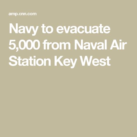 Navy to evacuate 5,000 from Naval Air Station Key West Us Military, Us Navy, Key West, Florida, Key, Navy, Key West Florida