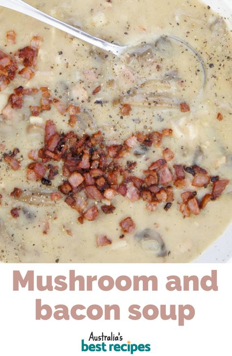 A warming soup loaded with canned mushrooms and crispy bacon. #soup #souprecipes #mushroomsoup #dinner #dinnerideas #australia #australian #australianrecipes Light Soup, Bacon Soup Recipes, Cold Soup Recipes, Hearty Soup Recipes, Slow Cooker Stew, Bisque Recipe, Bacon Soup, Mushroom Soup Recipes, Canned Mushrooms