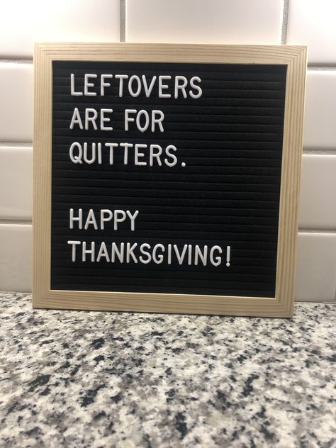 Thanksgiving, Letter Board, Funny, Leftovers Sayings For Felt Letter Board, Letter Board Quotes Back To School, Felt Sign Quotes Funny, Funny Halloween Message Board, Letterboard Thanksgiving Quotes, Letter Board Quotes For Fall, Letter Board Thanksgiving Quotes, November Felt Board Quotes, Thanksgiving Message Board Quotes