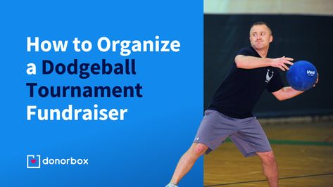 How to Organize a Dodgeball Tournament Fundraiser Dodgeball Fundraiser, Dodgeball Tournament, Sponsorship Package, Donation Form, Fundraising Events, How To Organize, Word Out, Non Profit, Different Types