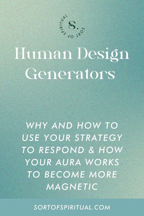 Sacral Authority, Generator Human Design, Human Design Generator, Life Audit, Human Design System, Design Strategy, Human Design, Generators, Spiritual Healing