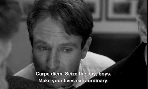 DPS Make Your Lives Extraordinary, Carpe Diem Seize The Day, Robin Williams Movies, Robin Williams Quotes, Classic Movie Quotes, Oh Captain My Captain, Classic Quotes, Favorite Movie Quotes, Septième Art