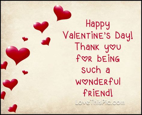 Wonderful friend on valentines day Happy Valentines Day Quotes Friends, Friends Valentines Quotes, Happy Valentines Day Friendship, Valentines Day Quotes Friendship, Citation Saint Valentin, Happy Valentine's Day Friend, Valentines Day Quotes For Friends, Birthday Star Wars, Valentines Day Love Quotes