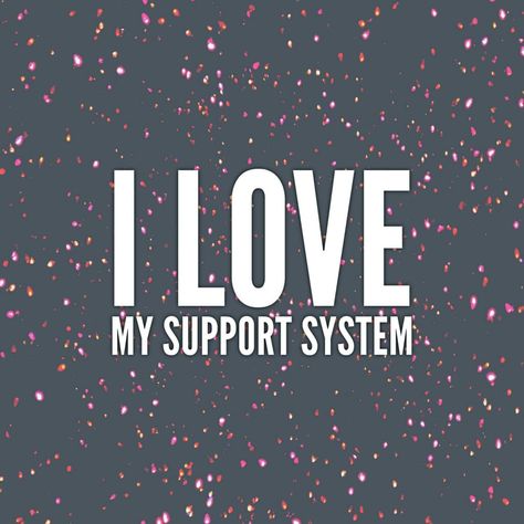 I love my support system Support System Quotes Families, Support System Quotes, System Quotes, End The Stigma, Savage Quotes, Invisible Illness, Mood Humor, Support System, College Student