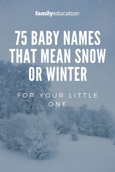 Why not celebrate the magic of winter by choosing a name that means snow for your winter baby? Here are the top names that mean snow (or winter) for boy, girls, and gender-neutral options. #babynames #boynames #girlnames #winternames Winter Name Meaning, Ice Related Names, Winter Name Ideas, Winter Names Girl, Names That Mean Winter, Names That Mean White, Names Meaning Snow, Snow Names, Names That Mean Ice