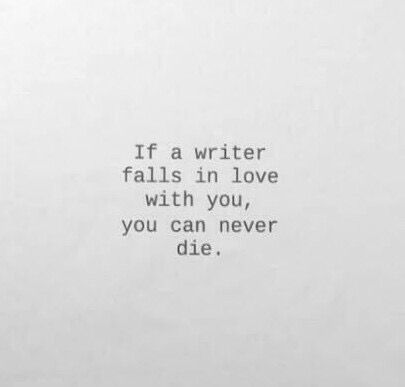 if a writer falls in love with you, you can never die. Best Movie Lines, Poetic Quote, Never Fall In Love, Writer Quotes, Love Never Dies, Literature Quotes, Autumn Quotes, Song Quotes, Love You More Than