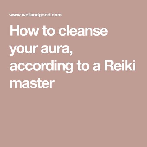 How to cleanse your aura, according to a Reiki master How To Cleanse Your Aura, Aura Cleansing Ritual, Crystals For Aura Cleansing, Cleansing Aura, Feeling Off, Cleanse Your Aura, Reiki Explained, How To Call Reiki Energy, Breath Of Fire