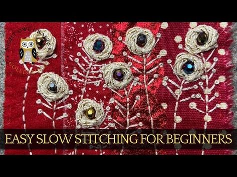 Easy Slow Stitch Embroidery For Beginners - Scrap Fabric Idea #embroidery #slowstitching #stitching - YouTube Slow Stitching Ideas Textile Art, Slow Stitching Ideas Hand Embroidery, Slow Stitching Ideas, Idea Embroidery, Slow Stitching Birds, How To Start Slow Stitching, Slow Stitch Needle Book, Lisa Mattock Slow Stitching, Dancing Flowers