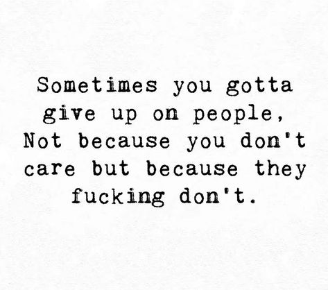 People Really Dont Care Quotes, Some People Dont Care, Do You Really Care Quotes, Why Don’t You Care Quotes, You Never Cared Quotes, You Don’t Care Quotes, They Don’t Care About You, If They Cared They Would Show It, They Dont Care Quotes