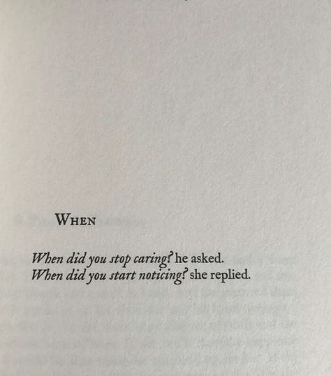 via @nightydrunklovers / The Universe of Us / "When did you stop caring? he asked. When did you start noticing? she replied." Stop Trying Quotes, Stop Caring Quotes, Caring Quotes, Stopped Caring, Try Quotes, Intense Quotes, Lang Leav, Life Gets Better, Universe Quotes