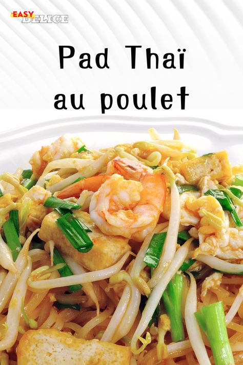 Le Pad Thaï au poulet est une recette facile et savoureuse qui fait partie des incontournables de la cuisine thaïlandaise. Pad Thai Recipe, Thai Recipes, Pad Thai, Asian Recipes