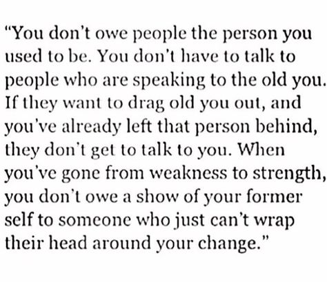 To all the people that keep bringing up my past self: I've done a lot of changing in the past three-five years, stop referring to who I was and start listening to who I am. I Owe You Nothing Quotes, Shadow Quotes, Finding Love Again, Beloved Quotes, Past Quotes, My Past, Badass Quotes, Positive Self Affirmations, Love Yourself Quotes