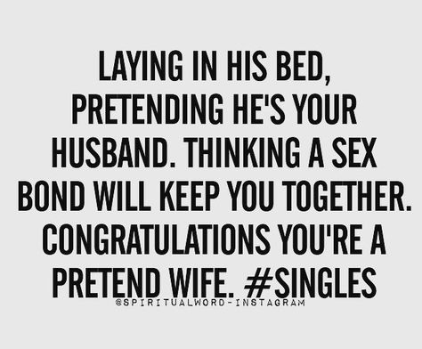 Yup, don't be a pretend wife ladies Wife First Priority, Down Quotes, Relationship Quotes, Benefits, Quotes