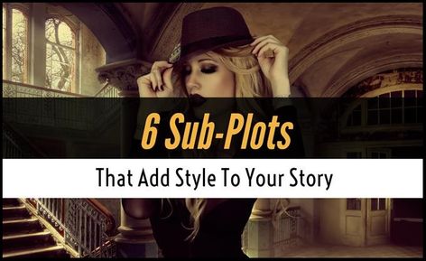 6 Sub-Plots That Add Style To Your Story | Writers Write Plotting A Novel, Publish A Book, Writing Plot, Cozy Mystery, Story Writer, Writing Characters, Writing Stuff, Writers Write, Book Writing Tips