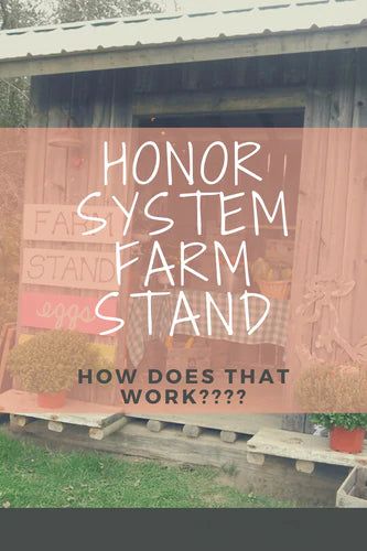 Honor System Signs, Honor Box Farm Stand, Honor Stand Roadside, Farm Stand Honor System, Farm Stands Ideas, Road Side Farm Stand Ideas, Honor System Farm Stand Signs, Honor System Egg Stand, Farm Stand Signs Ideas