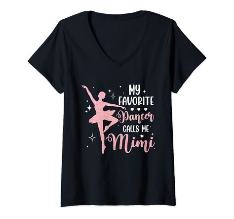 PRICES MAY VARY. My Favorite Dancer Calls Me Mimi, Dance Mimi, Birthday, Christmas, Mother's Day. Aerobic Gymnastics, Ballet, Dance Sport, Dancing, Mom, Auntie, Aunt, Sister. Lightweight, Classic fit, Double-needle sleeve and bottom hem Aerobic Gymnastics, Mimi Birthday, Cheer Shirt, Ballet Dance, Gymnastics, Dancer, My Favorite, V Neck, T Shirt