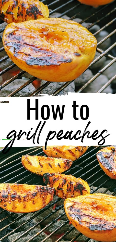 Grill Peaches, Grilled Fruit Recipes, Grilled Peaches Recipe, Grilled Fruit, Backyard Grilling, Peach Cobbler Recipe, Grilled Peaches, Peach Recipe, Summer Grilling