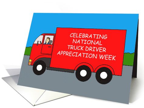 Truck Driver appreciation Week September. card National Truck Driver Appreciation Week Ideas, Trucker Appreciation Quotes, Truck Driver Appreciation Week Ideas, Happy Birthday Truck Driver, National Truck Driver Appreciation Week, Gifts For Truck Drivers, Appreciation Week Ideas, Cartoon Truck, Driver Card