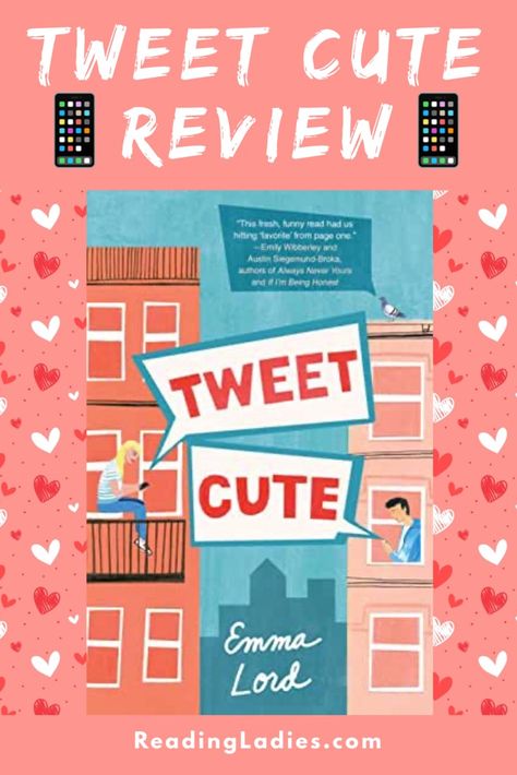 Tweet Cute [Book Review] | Reading Ladies Tweet Cute Book, Romcom Novel, Tweet Cute, Fake Girlfriend, Ya Novels, Cute Love Stories, Ya Books, Book Blogger, Books Young Adult