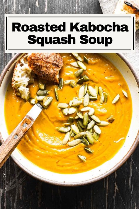 Red Kabocha Squash Recipe, Kombucha Squash Soup, Kobucha Squash Soup, Toasted Pepitas, Roasted Squash Soup, Kabocha Squash Soup, Squash Roasted, Roasted Kabocha Squash, Cravings Recipes